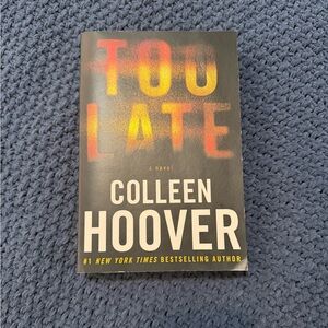 📚 Too Late by: Colleen Hoover 
⭐️ Excellent Condition